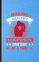 Making Healthy Happen One Day at a Time