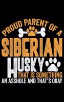 Proud Parent Of A Siberian Husky