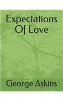 Expectations Of Love