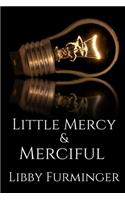 Little Mercy & Merciful