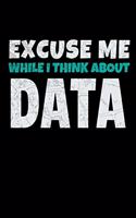 Excuse Me While I Think About Data