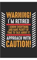 Warning! I'm retired