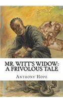 Mr. Witt's Widow: A Frivolous Tale