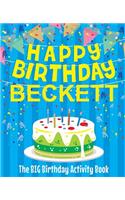 Happy Birthday Beckett - The Big Birthday Activity Book