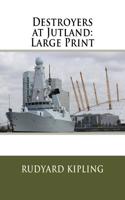Destroyers at Jutland: Large Print