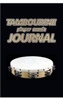 Tambourine Player Music Journal: Music Blank Sheets Notebook for Musicians and Songwriters.(33 Awesome Music Notebooks)