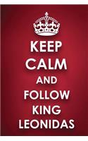 Keep Calm And Follow King Leonidas