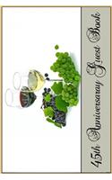 45th Anniversary Guest Book: Keepsake Visitor Note Book for Party Guest Sign-Ins