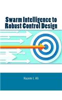 Swarm Intelligence to Robust Control Design