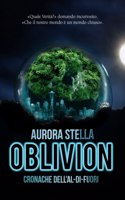 Oblivion: (Cronache dell'Al-di-fuori)