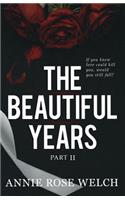 The Beautiful Years II