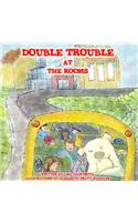 Double Trouble at the Rooms