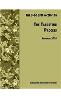The Targeting Process: The Official U.S. Army FM 3-60 (FM 6-20-10), 26th November 2010 Revision(English)