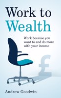 Work to Wealth
