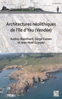 Architectures Neolithiques de l'Ile d'Yeu (Vendee)