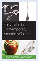 Fairy Tales in Contemporary American Culture