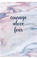 Courage Above Fear: Blank Inspirational Quote Notebook - Quotes on Each Page