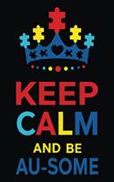 Keep Calm and Be Ausome