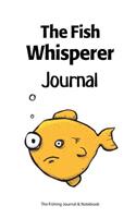 The Fish Whisperer Journal