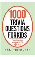 1000 Trivia Questions for Kids