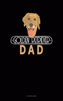 Golden Retriever Dad: 4 Column Ledger