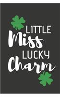 Little Miss Lucky Charm: Funny Novelty St. Paddy's Day Gifts: Small Lined Paperback Notebook