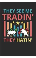 They See Me Tradin' They Hatin'