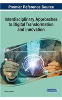 Interdisciplinary Approaches to Digital Transformation and Innovation