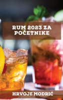 Rum 2023 za početnike: Kokteli da iznenadite svoje prijatelje