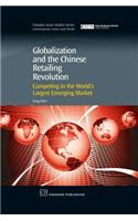 Globalization and the Chinese Retailing Revolution