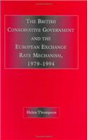 The British Conservative Government and the European Exchange Rate Mechanism