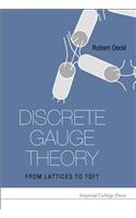 Discrete Gauge Theory: From Lattices to Tqft
