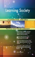 Learning Society A Complete Guide - 2020 Edition