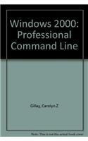 Windows 2000: Professional Command Line