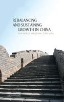 Rebalancing and Sustaining Growth in China