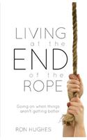 Living at the End of the Rope