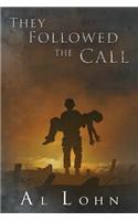 They Followed the Call