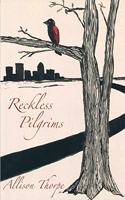 Reckless Pilgrims