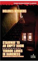 Stairway to an Empty Room / Terror Lurks in Darkness
