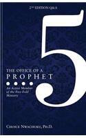 Office of a Prophet 2nd Edition with Q & A: An Active Member of the Five Fold Ministry