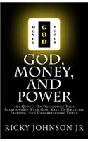 God, Money, and Power
