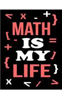 Math Is My Life: Sketch, Draw & Doodle Book