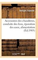 Accessoires Des Chaudières, Conduite Des Feux, Épuration Des Eaux