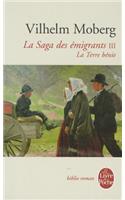 La Terre Bénie (La Saga Des Émigrants, Tome 3)