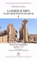 La Porte d'Amon. Le Deuxieme Pylone de Karnak I