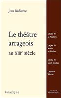 Le Theatre Arrageois Au Xiiie Siecle