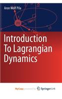 Introduction To Lagrangian Dynamics
