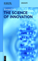 Science of Innovation: A Comprehensive Approach for Innovation Management