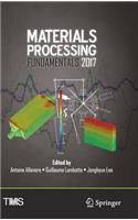 Materials Processing Fundamentals 2017