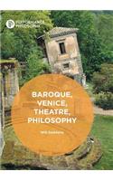 Baroque, Venice, Theatre, Philosophy
